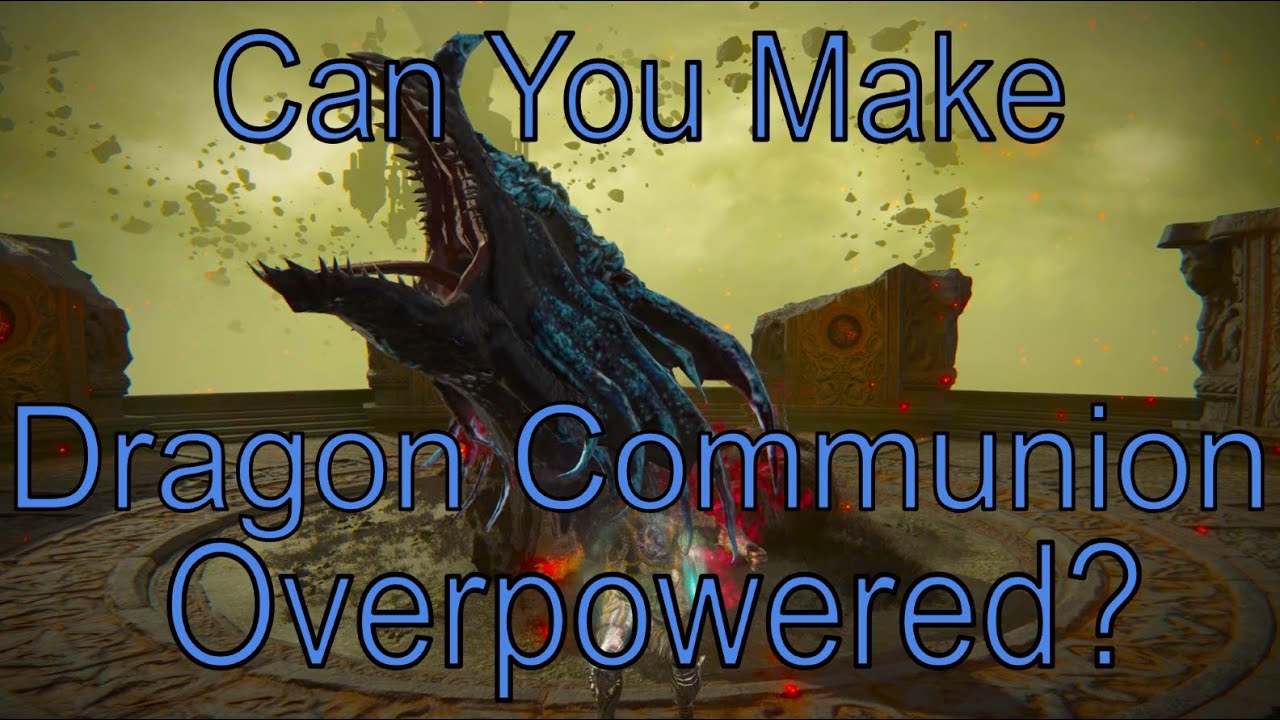 Overpowered Mathematically Correct Ultimate Dragon Communion Elden Ring Build Guide (Not Clickbait)