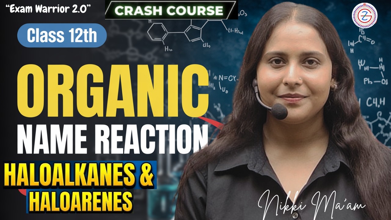 Name Reactions - Haloalkanes and Haloarenes | Class 12th Organic Chemistry | By Nikki Ma'am
