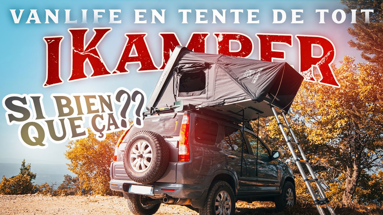 Tente de toit - La vérité sur la iKamper Skycamp 3.0, si bien que ça ? (vanlife)