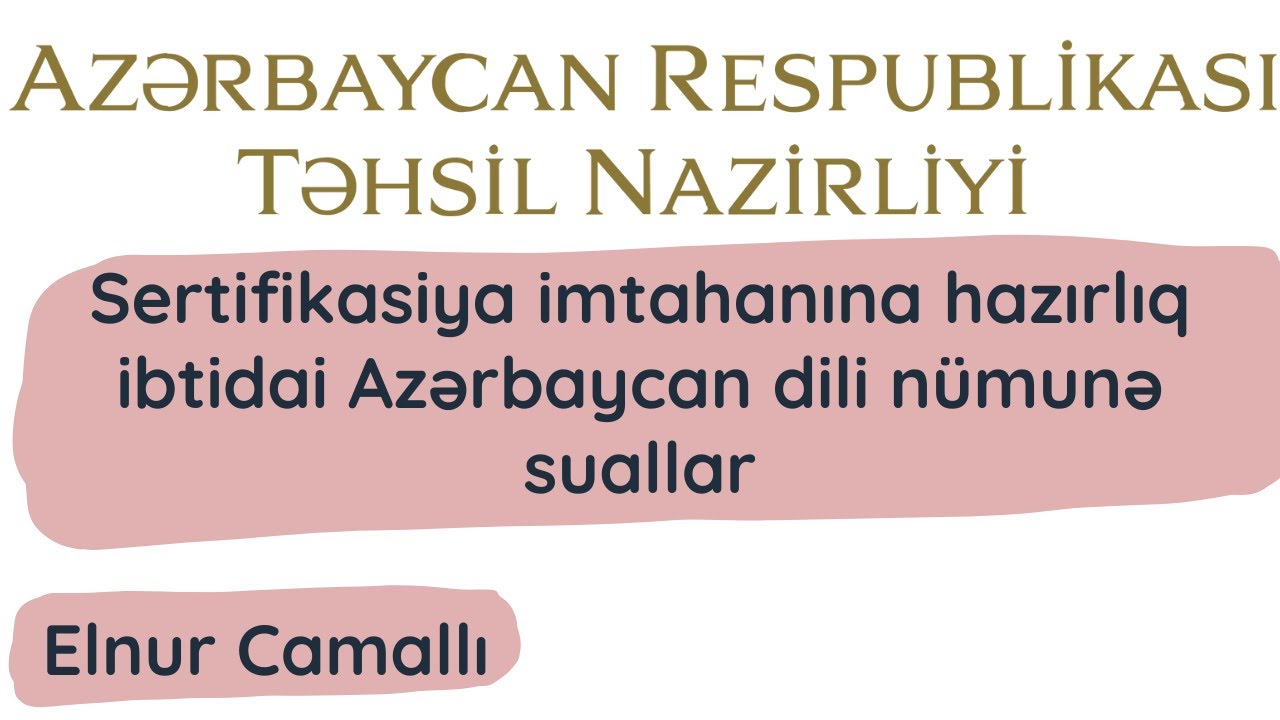 Təhsil Nazirliyi - SERTİFİKASİYA - ibtidai müəllimlər üçün nümunə suallar