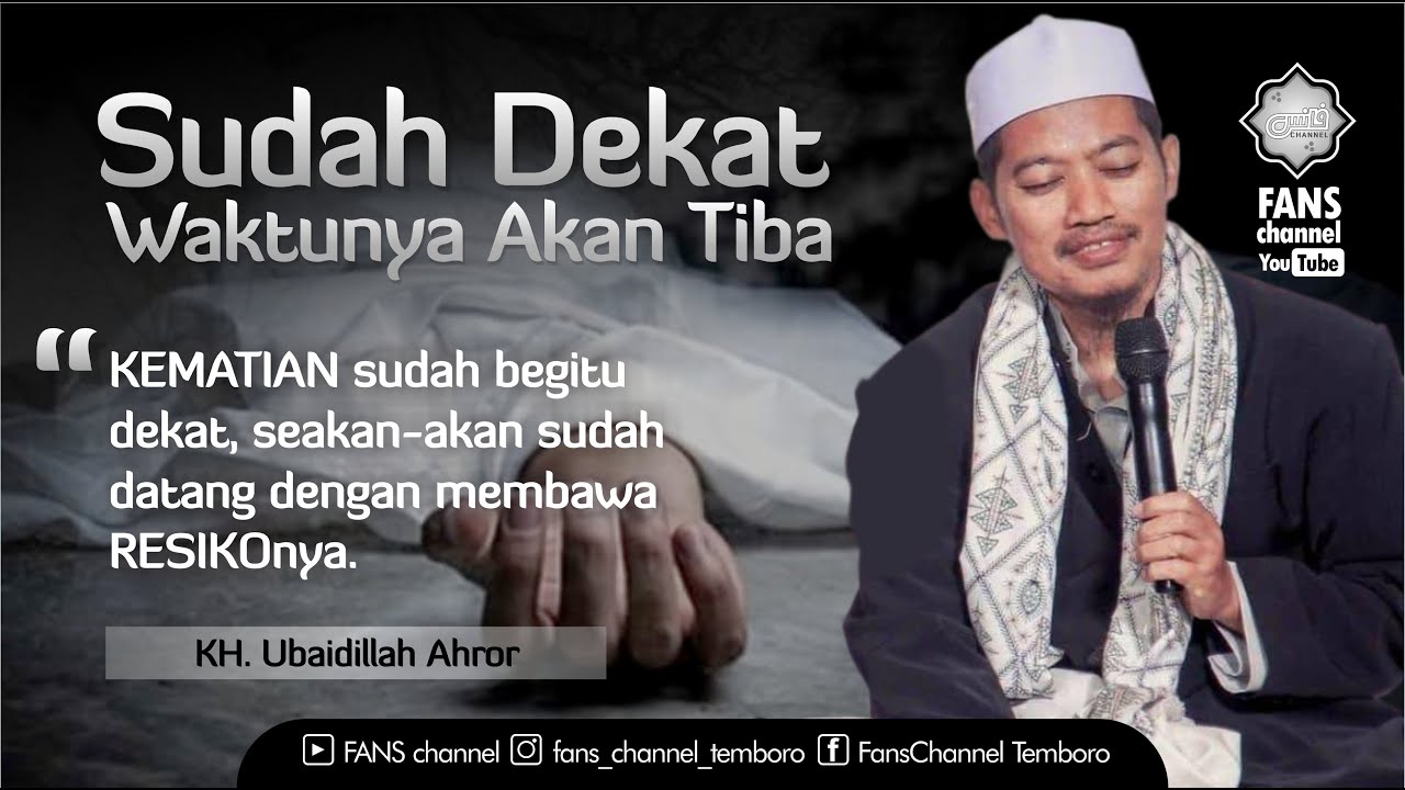 SIAPKAN AMAL BEKAL KEMATIAN • Bayan KH Ubaidillah Ahror Temboro