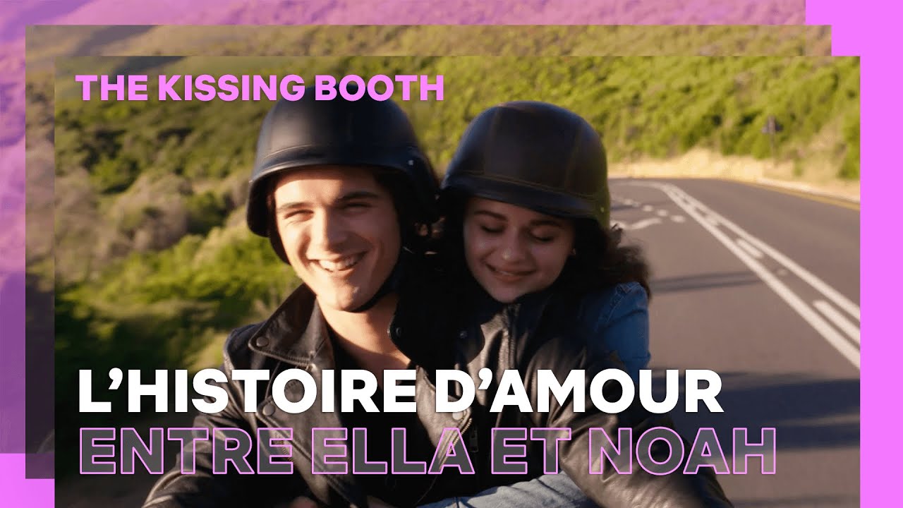 The Kissing Booth | L’histoire d’amour entre Ella et Noah | Netflix France