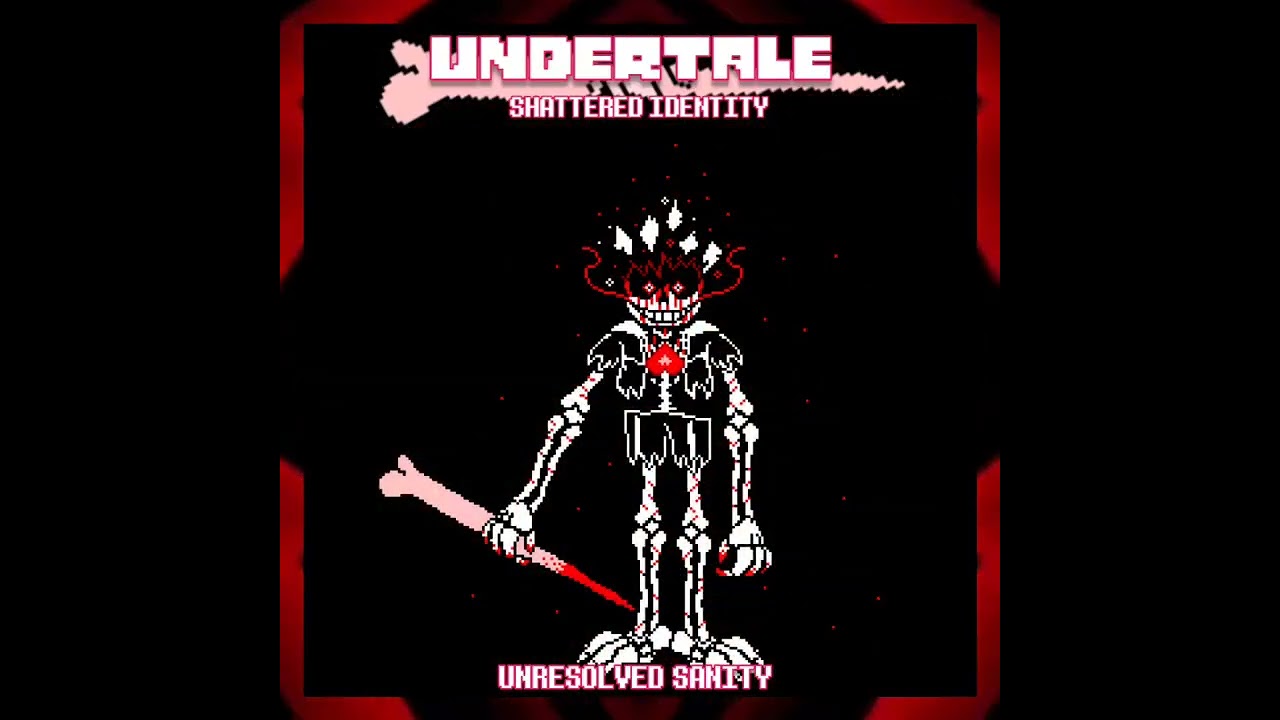 Mega-Unresolvedly-Vania (UnderTale Shattered Identity/Unresolved Sanity) {UnderTale Fan-song/AU}