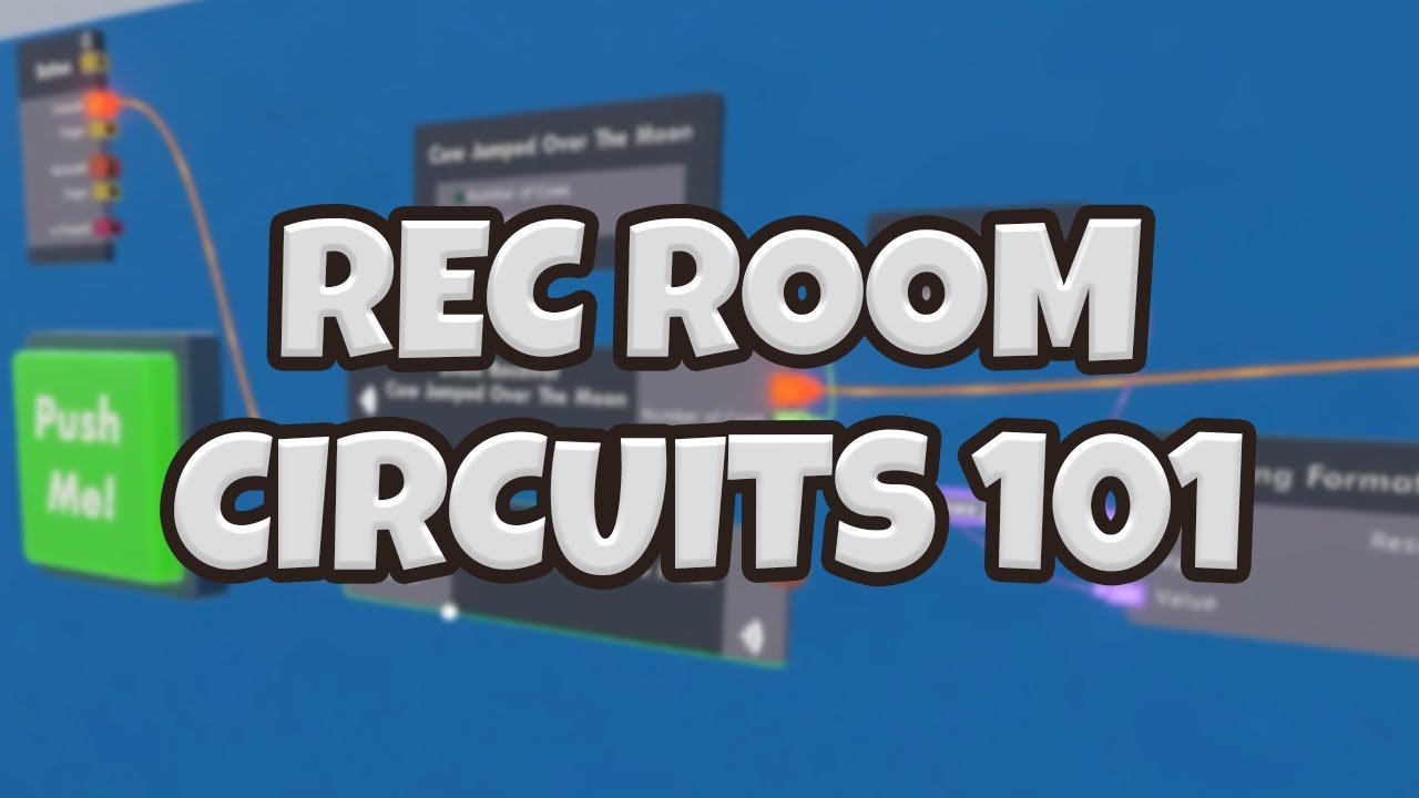 Rec Room Circuits 101