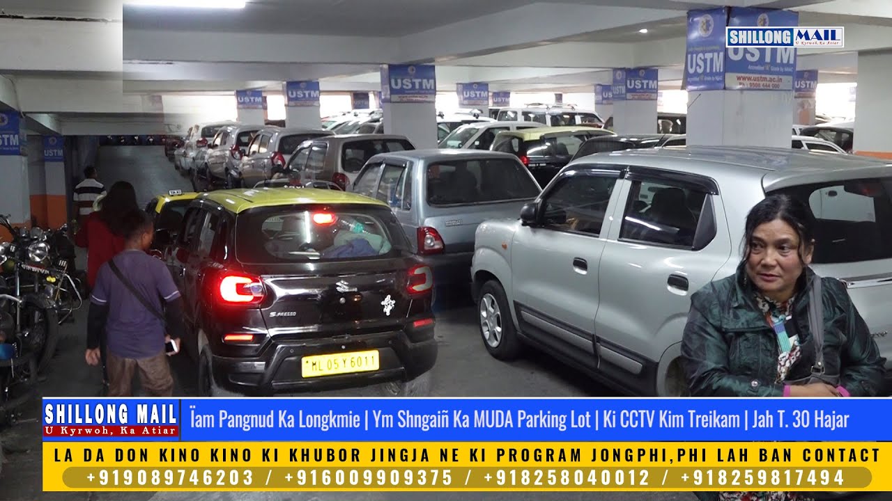 Ïam Pangnud Ka Longkmie | Ym Shngaiñ Ka MUDA Parking Lot | Ki CCTV Kim Treikam | Jah T. 30 Hajar
