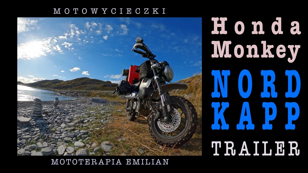 [ Zwiastun ] Nordkapp / 6700 km / 13 dni / Honda Monkey 125 / na najdalszą p&oacute;łnoc Europy!!
