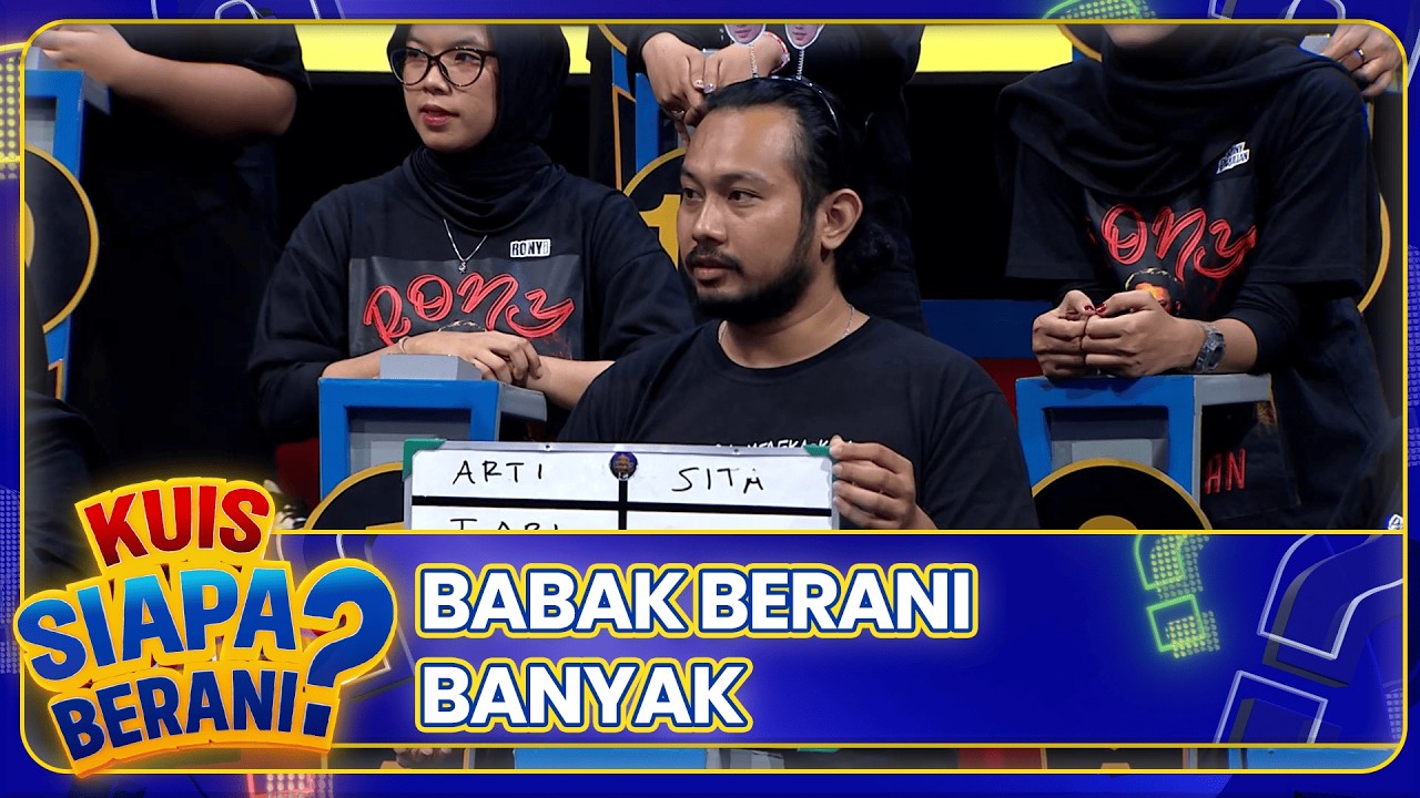 BABAK BERANI BANYAK | KUIS SIAPA BERANI | EPS.29 (1/7)