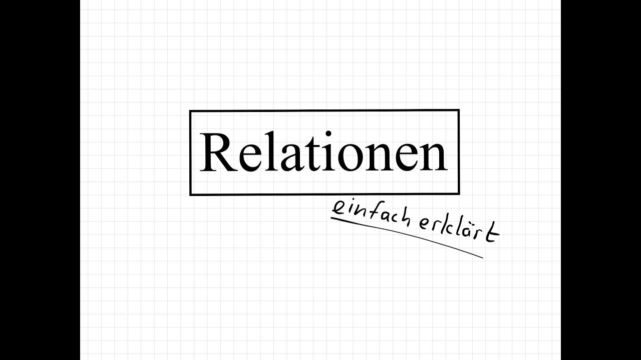 Relationen einfach erkl&auml;rt