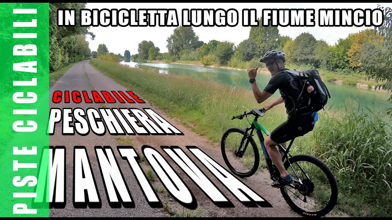PISTA CICLABILE DEL MINCIO E6, da Peschiera del Garda a Mantova in bicicletta. Garda mountain bike