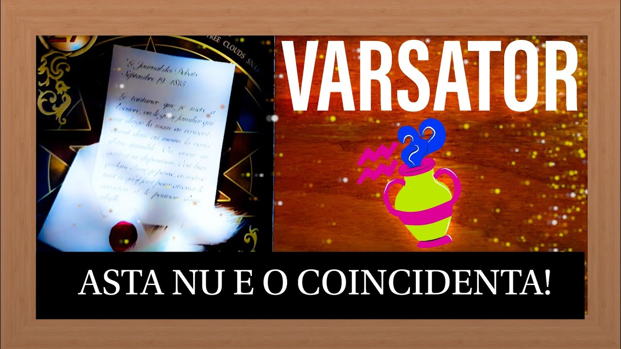 VARSATOR ⭐️ EXACT ASTA TREBUIA SA AUZI! 🔮 TAROT zodii