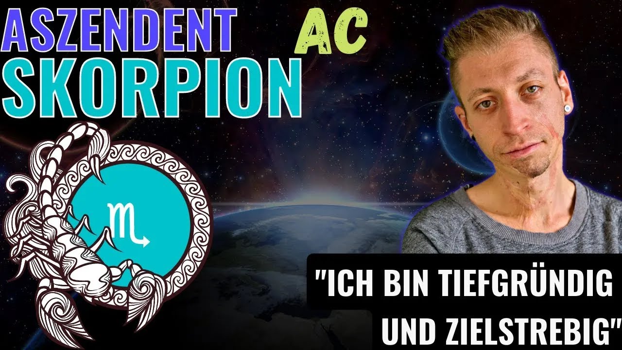 ♏️🦂 Aszendent Skorpion - Intensität & Zielstrebigkeit - Ego, Verstand & Verhalten