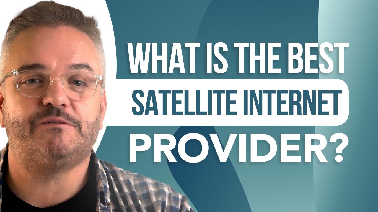 Top Satellite Internet Providers: Which One Is BEST For You?