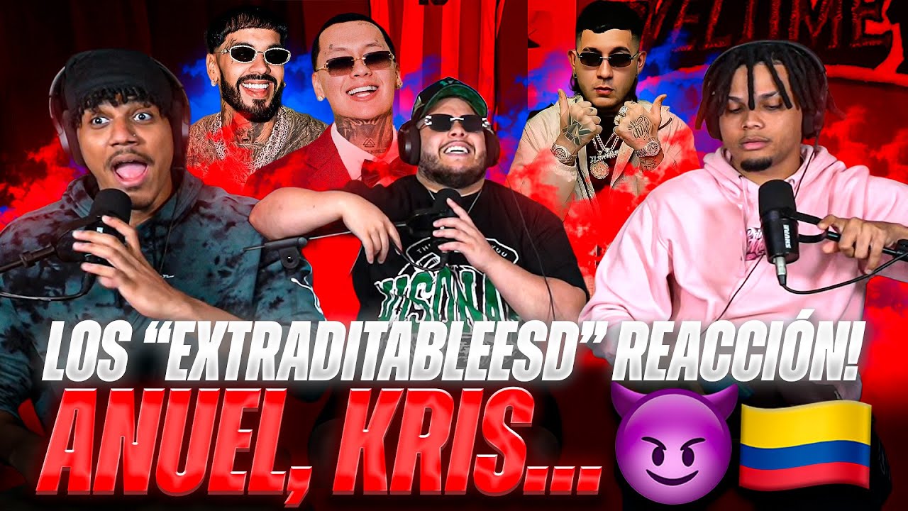 REACCIÓN a “EXTRADITABLEESD” de ANUEL, BLESSD, KRIS R y… 