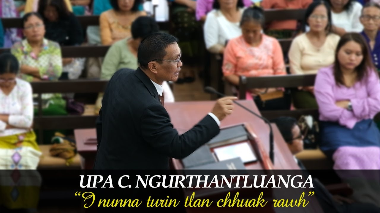 Upa C. Ngurthantluanga - I nunna turin tlan chhuak rawh
