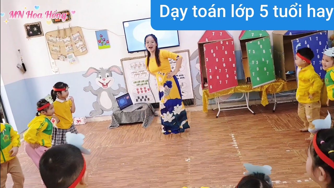 Dạy toán lớp 5 tuổi hay- dạy đếm đến số 7, nhận biết nhóm có 7 đối tượng- Gv Triệu thị Hằng.
