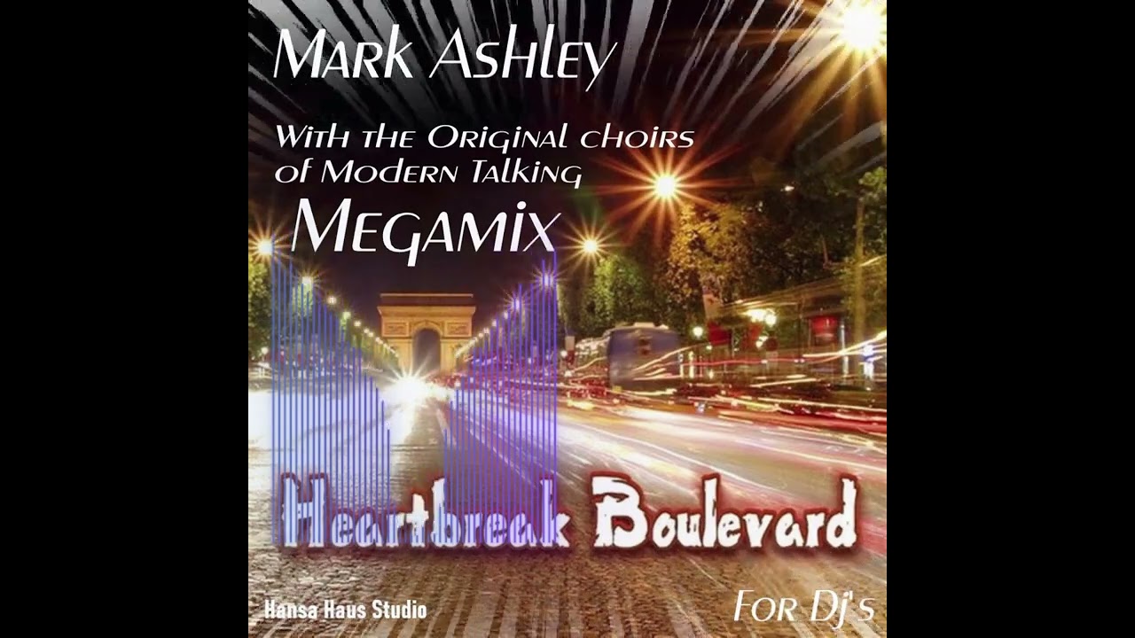 Mark Ashley - Heartbreak Boulevard (Megamix DJ's)