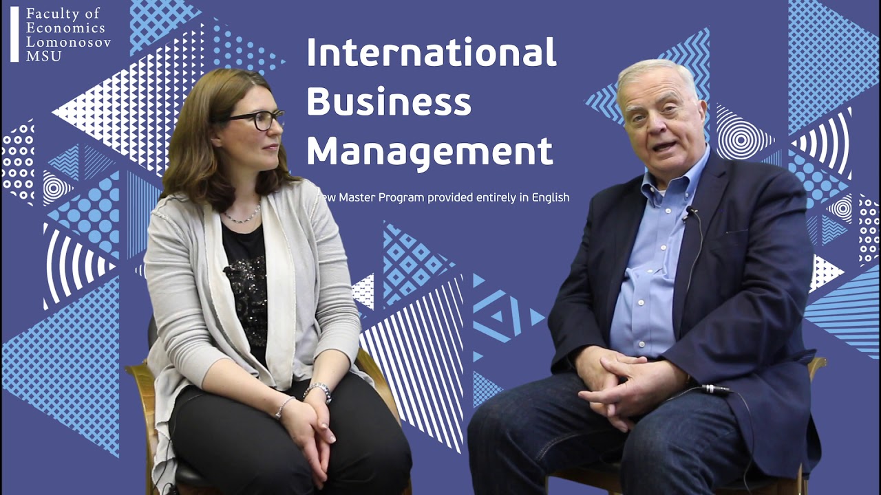 International Business Management - а Master Program #ЭФМГУ provided entirely in English