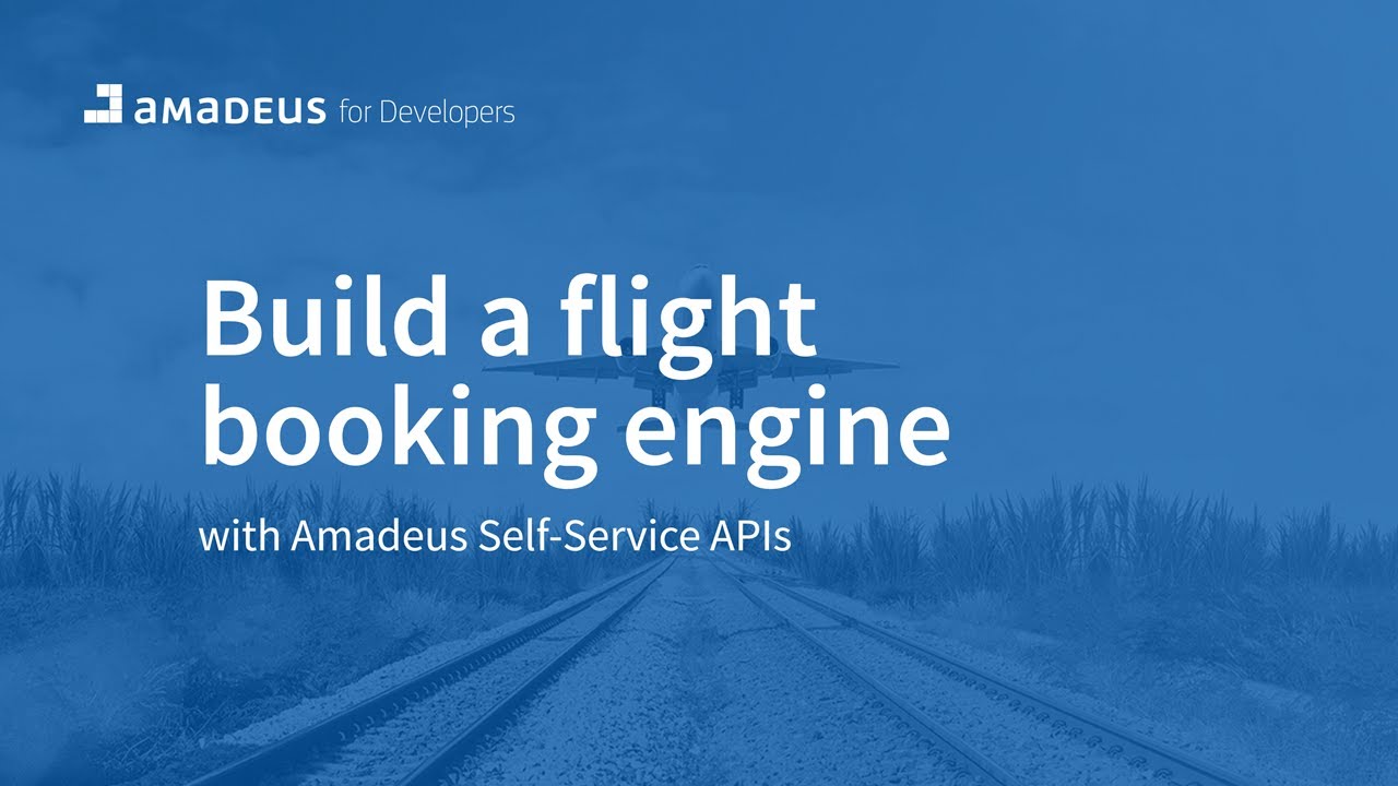 Создайте систему бронирования авиабилетов с помощью API-интерфейсов Amadeus Self-Service