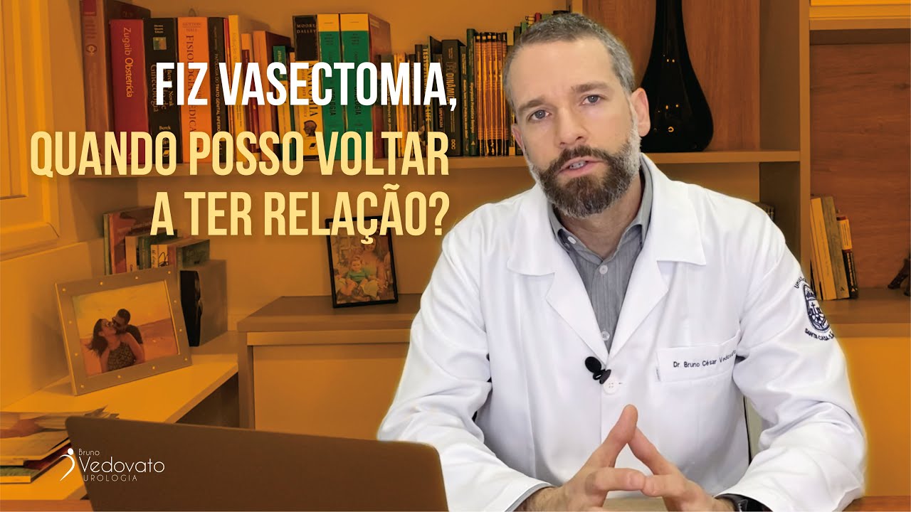 Fiz vasectomia, quando posso voltar a ter relação?