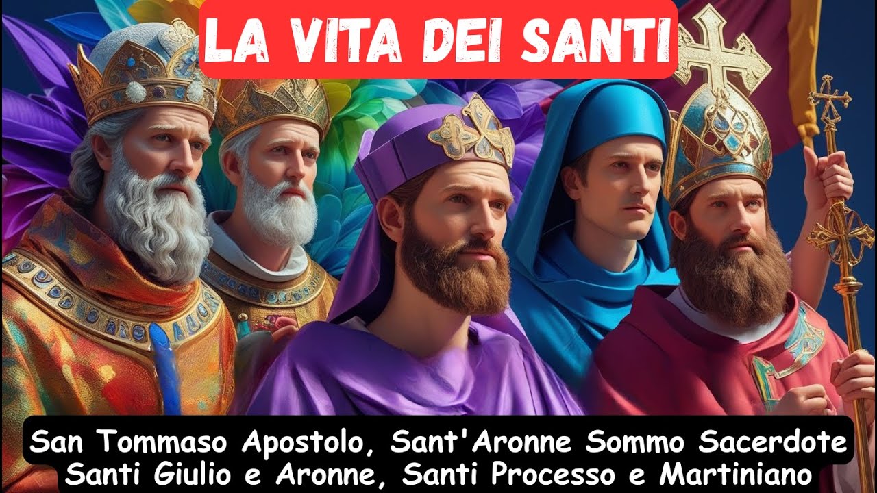 Le Vite Dei Santi  San Tommaso Apostolo, Sant'Aronne Sommo Sacerdote, Protomartiri e Altro Ancora