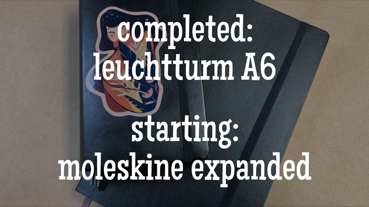 Moving into my Next Journal | Moleskine Expanded | Leuchtturm