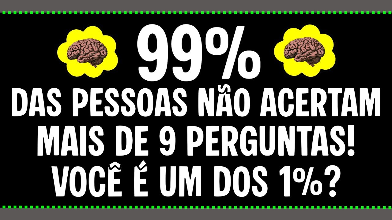 18 PERGUNTAS DE CONHECIMENTOS GERAIS QUE 99% DAS PESSOAS ERRAM