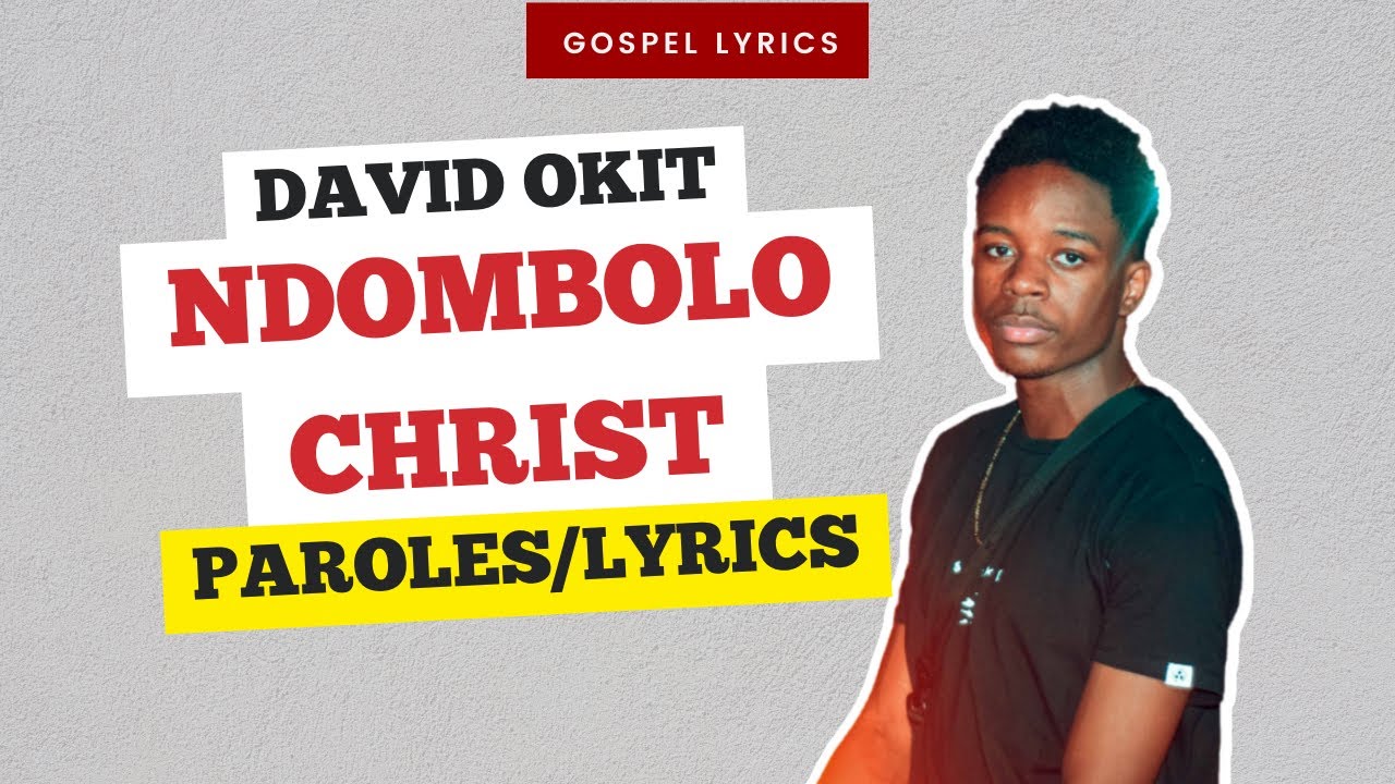 David Okit - Ndombolo Christ (Paroles)