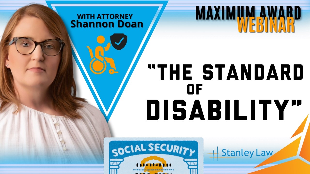 The Standard for Disability: FREE WEBINAR RECORDING for Social Security Disability