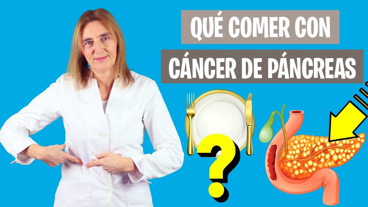 ESTA ES tu DIETA con CÁNCER de PÁNCREAS | Alimentación en el cáncer de páncreas | Nutrición clínica