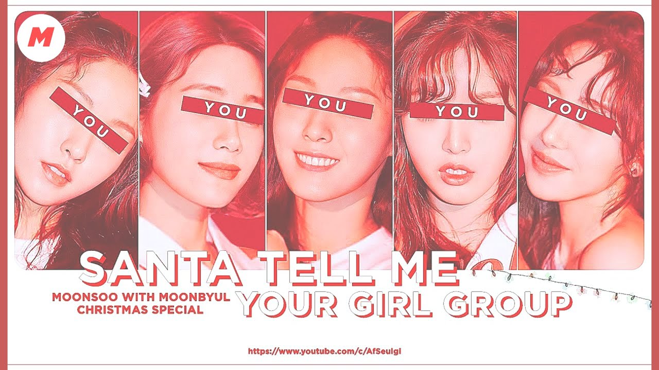 Your Girl Group「Santa Tell Me」| With 5 Members ver. | Collab With Moonbyul