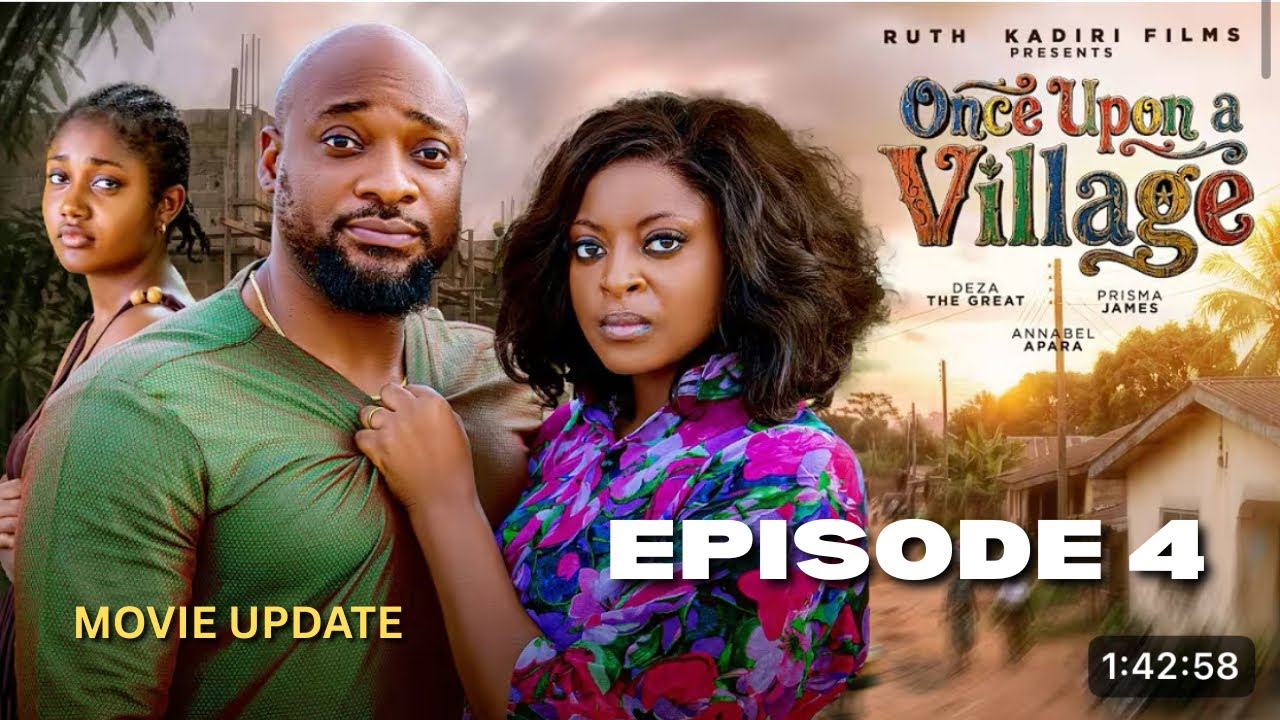 ONCE UPON A VILLAGE (EPISODE 4)-DEZA THE GREAT,ANNABEL APARA,PRISMA JAMES LATEST 2026 NOLLYWOODMOVIE