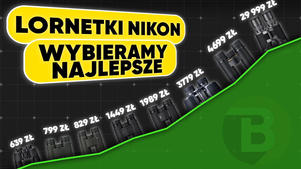 Lornetki Nikon - wybieramy najlepsze modele i testujemy nowości