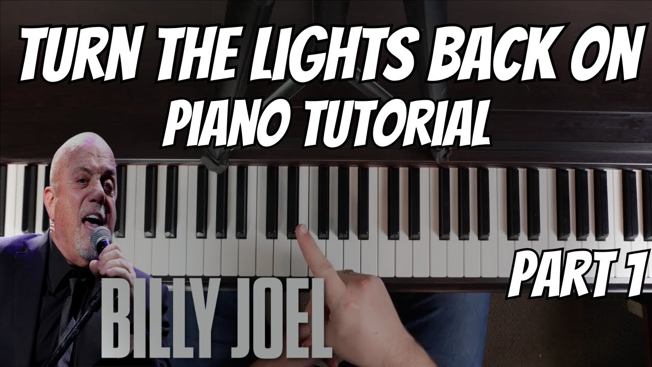 Billy Joel - Turn the Lights Back On | Piano Tutorial Part 1 (Verse & Chorus)