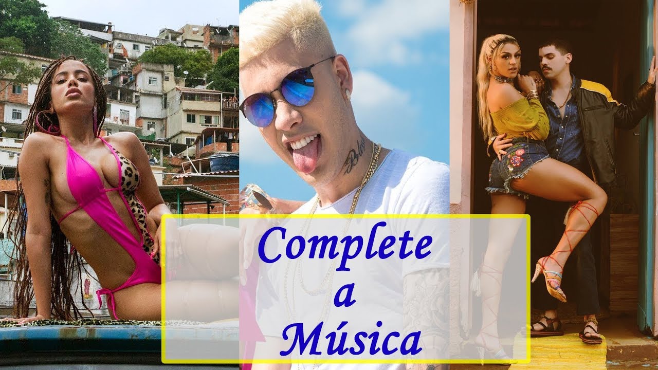 DESAFIO: Complete a Música! (MC Kevinho, Anitta, Pabllo Vittar, ...)