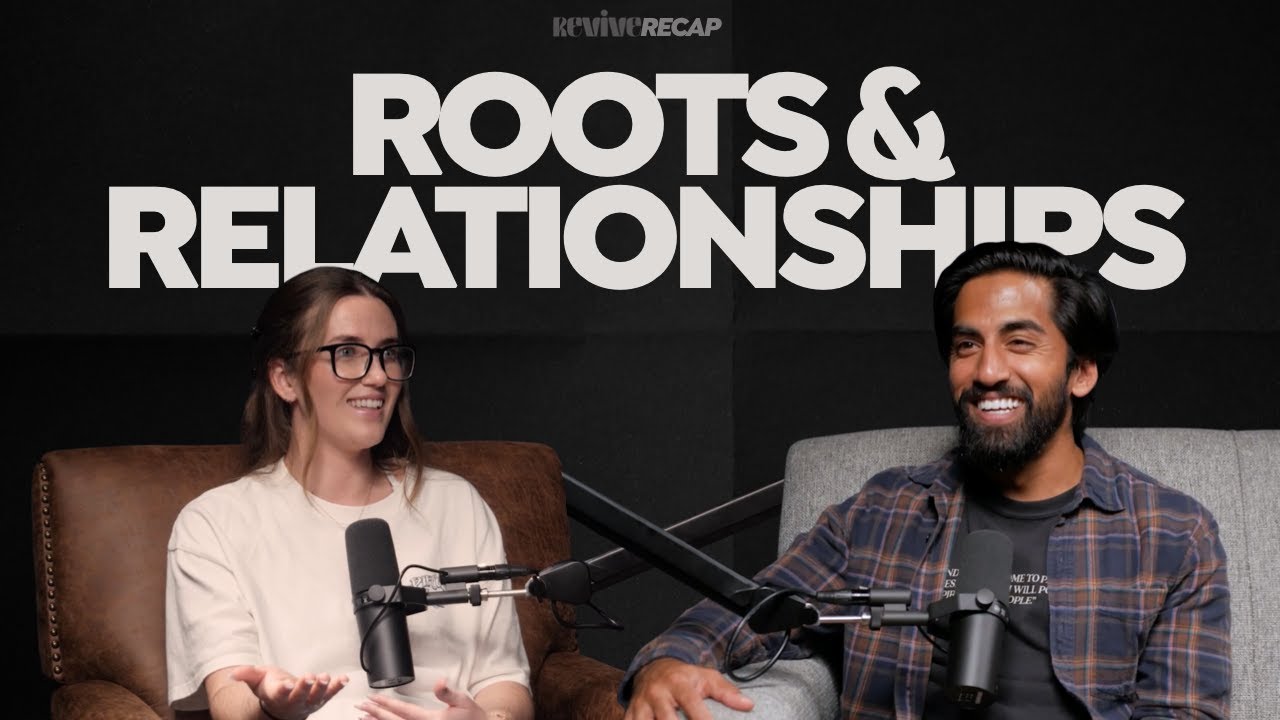 REVIVE RECAP: Roots & Relationships