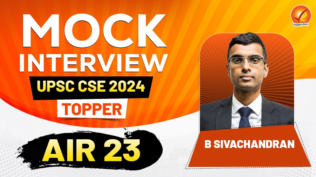 UPSC 2024 AIR 23 - B SIVACHANDRAN | UPSC Interview | UPSC Topper Mock Interview by Vajiram & Ravi