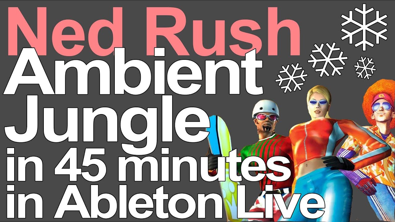 Ambient Jungle в Ableton Live = Ned Rush