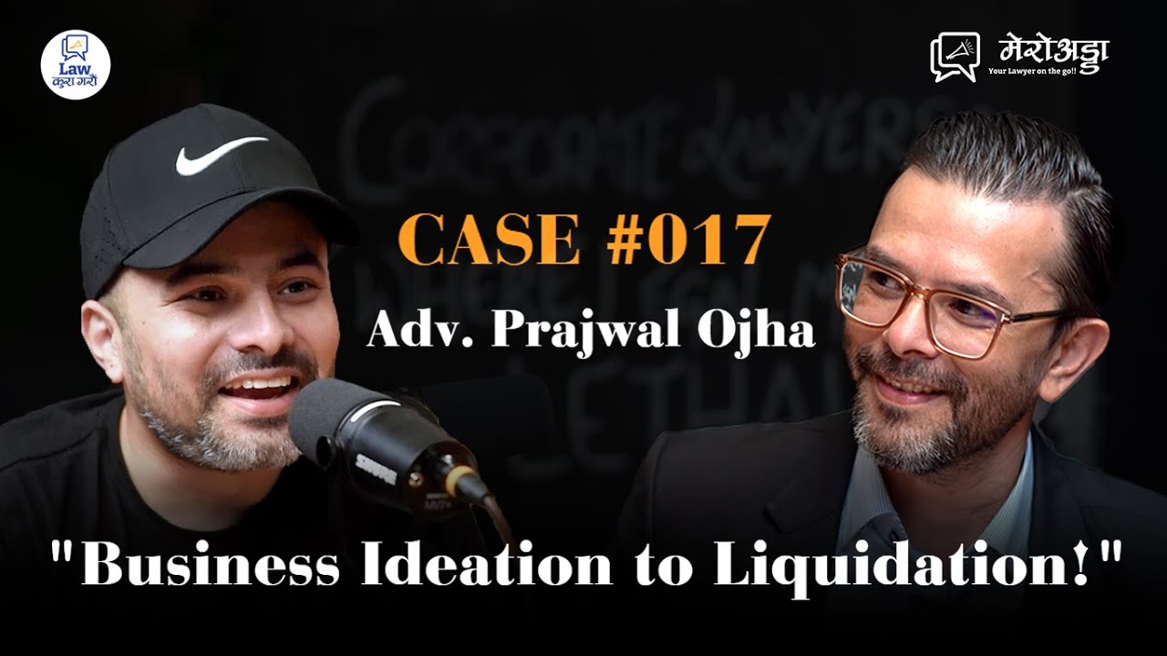 Case #017 || Adv. Prajwal Ojha || Company Life Cycle || Labor Law || Corporate Law || Law Kura Garau