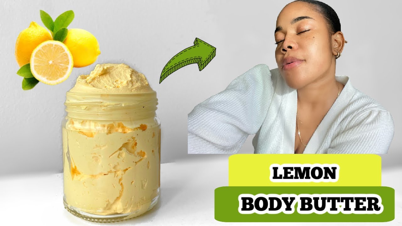 LEMON BRIGHTENING BODY BUTTER FOR ALL SKIN TYPES (Easy DIY) Use this for super glowy skin.