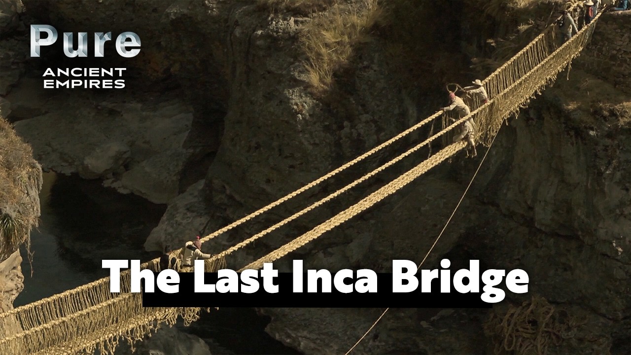 The Last Inca Bridge &ndash; Built by Hand Every Year I FULL DOC | SLICE EXPERTS