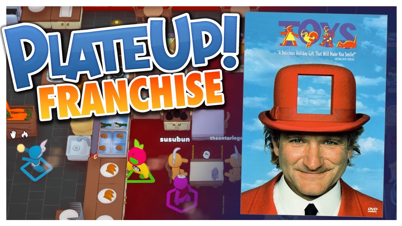 Don't Quote Toys to Me! - PlateUp: Franchise - Part 4