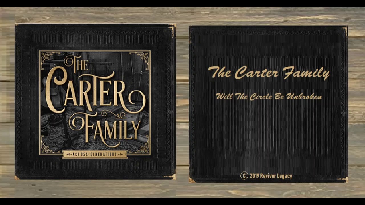 The Carter Family: Will The Circle Be Unbroken (2019) New Bluegrass