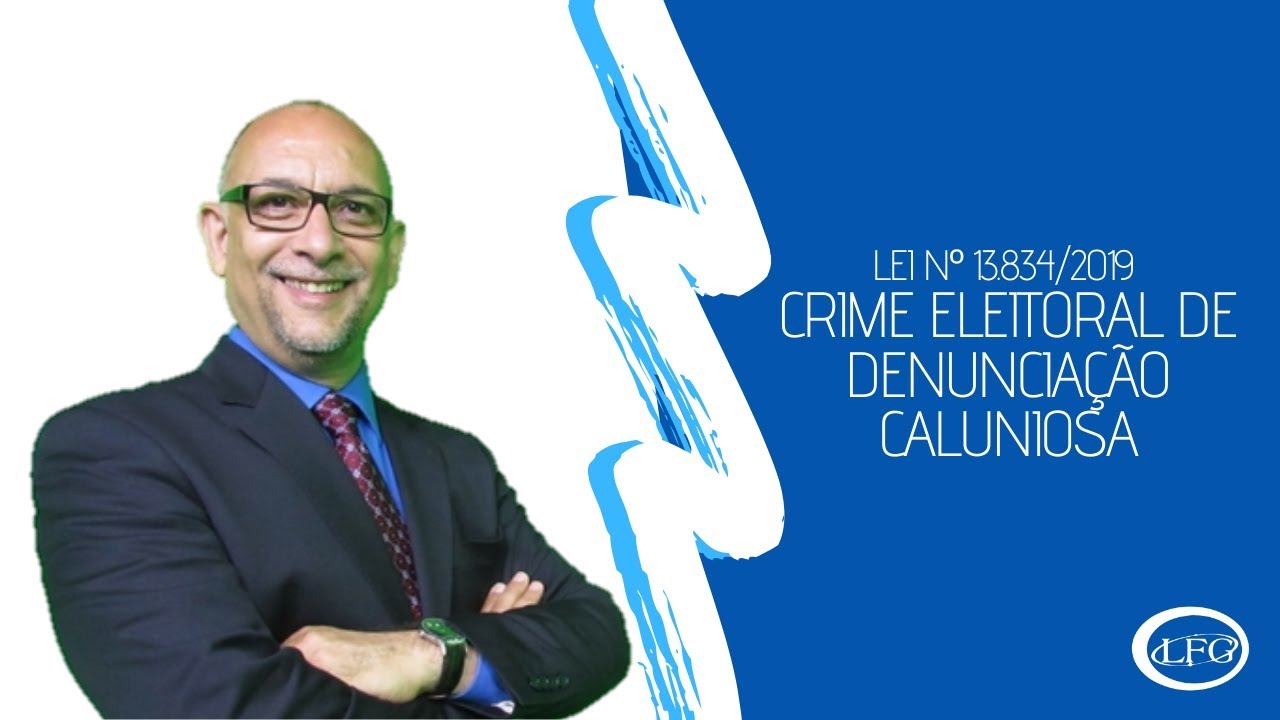 Legisla&ccedil;&atilde;o em Foco - Crime Eleitoral de Denuncia&ccedil;&atilde;o Caluniosa