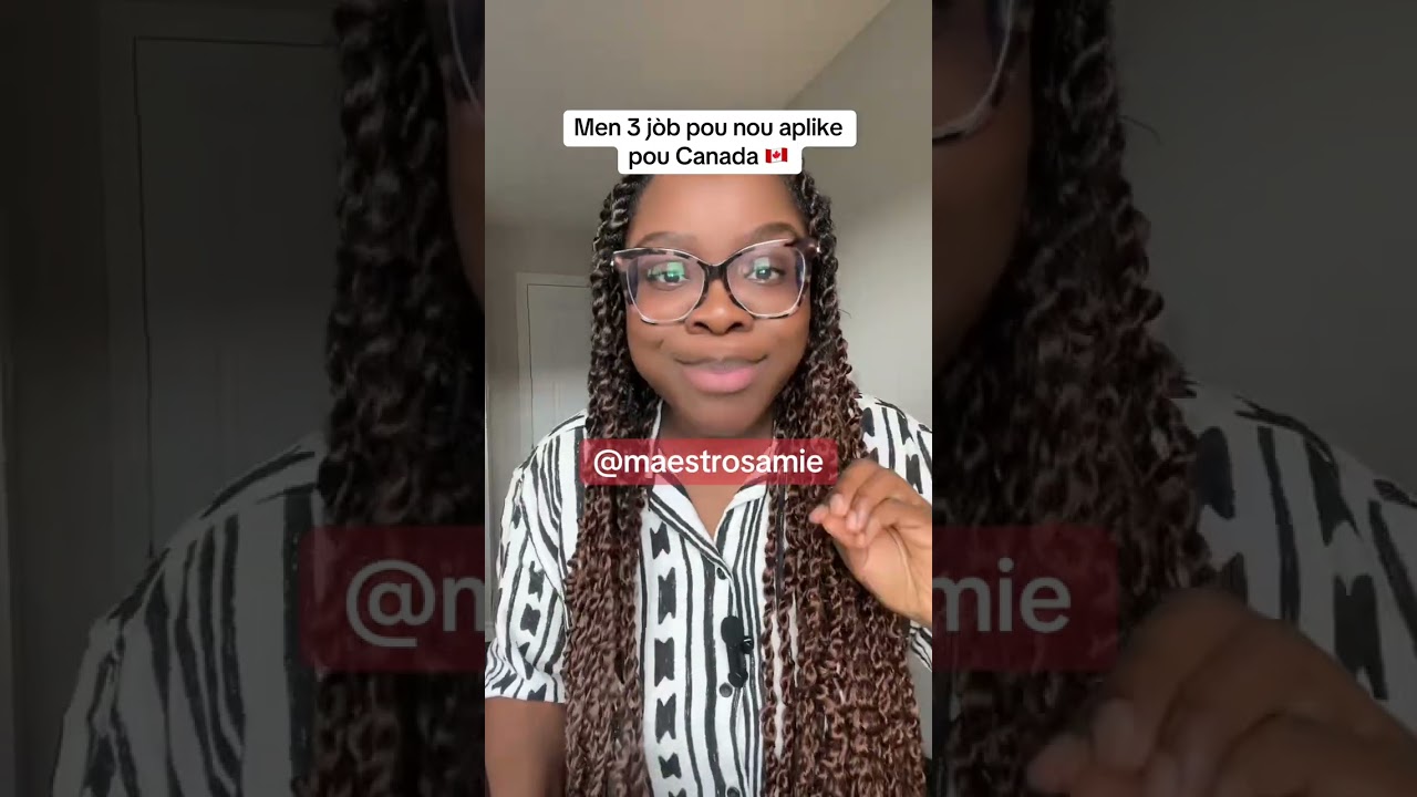 3 travay Canada 🇨🇦 k ap chèche moun nan moman an