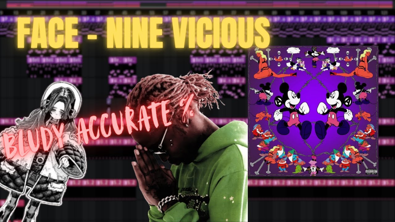 Face - Nine Vicious Remake (Bludy Accurate %)