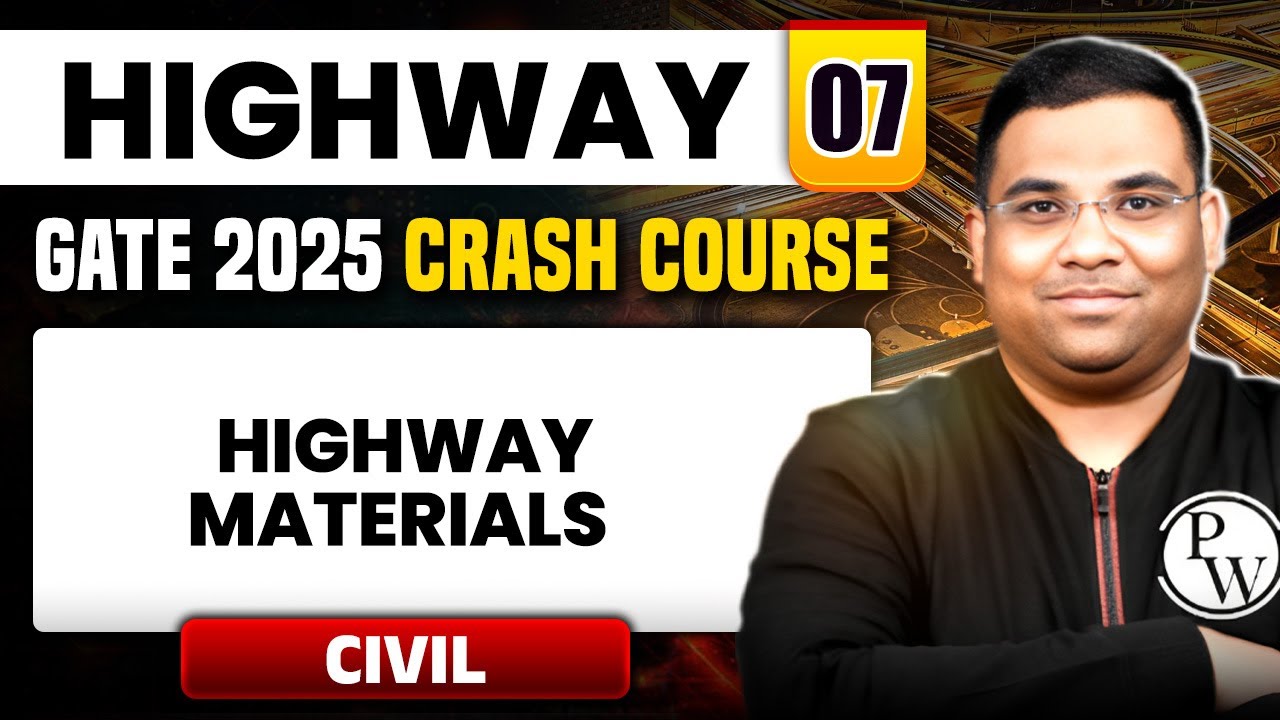 Highway 07 | Highway Materials | Civil Engineering | GATE 2025 Crash Course