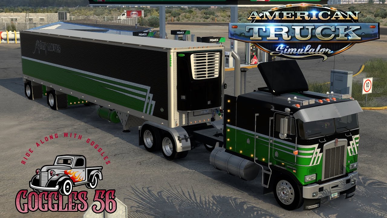 ATS | Dom's Updated Reefer! | Casa Grande Arizona to Mexico in the K100E