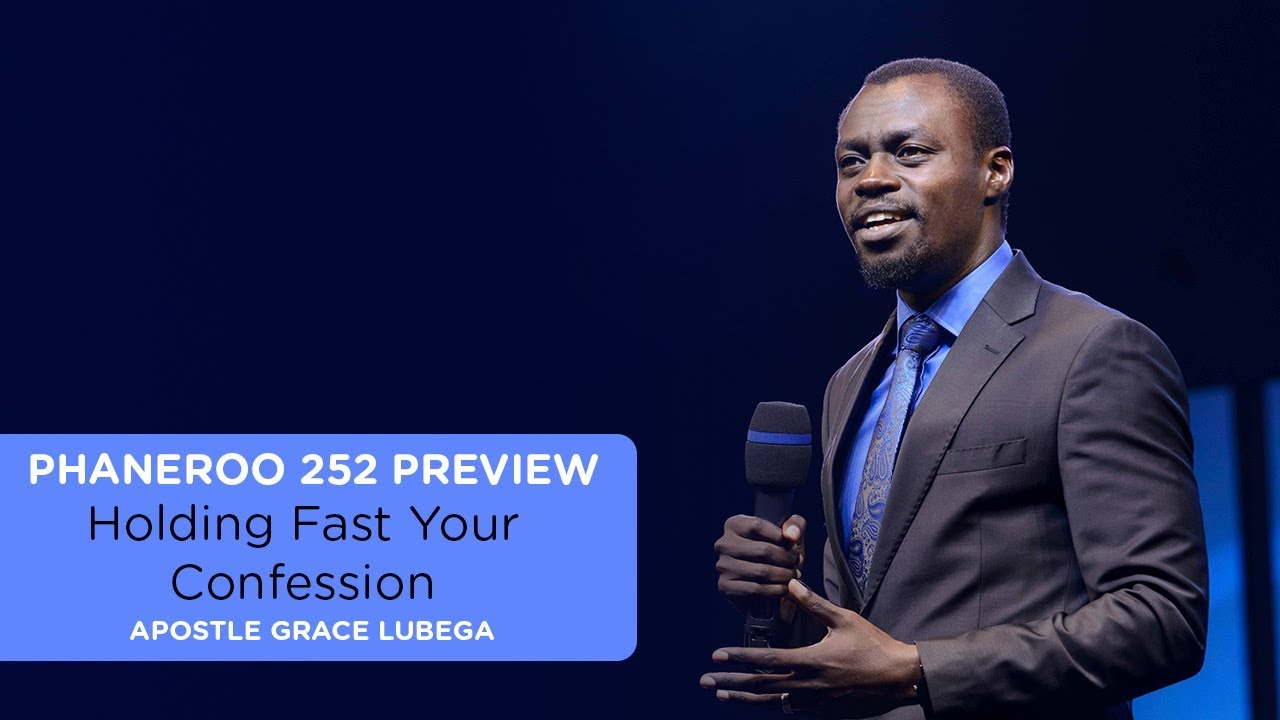 Holding Fast your Confession | Sermon Preview | Apostle Grace Lubega