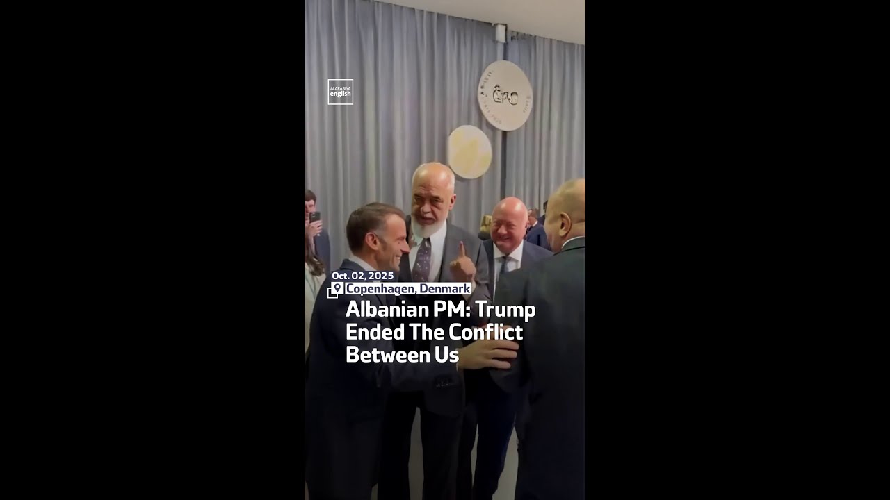 Albanian PM: Trump Ended The Conflict Between Us