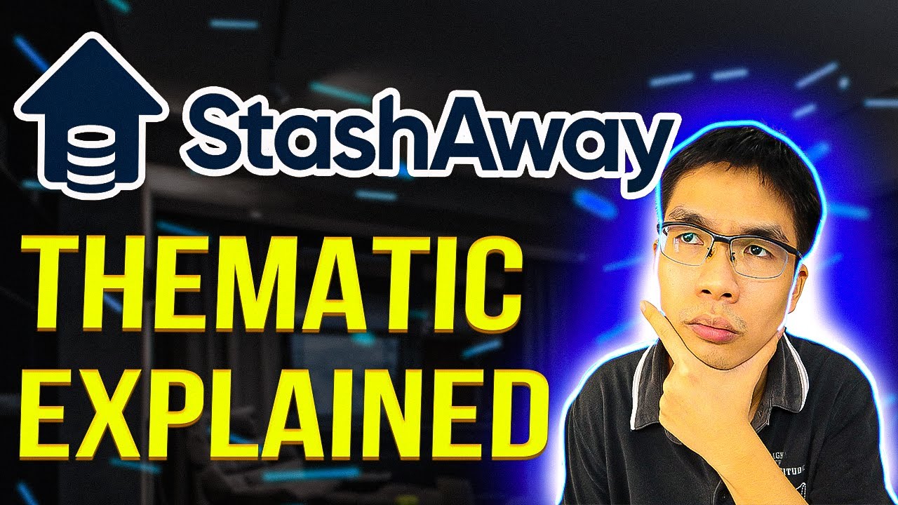 Stashaway Malaysia Thematic Portfolio Explained (+ Tutorial)